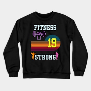 Fitness 19 strong Crewneck Sweatshirt